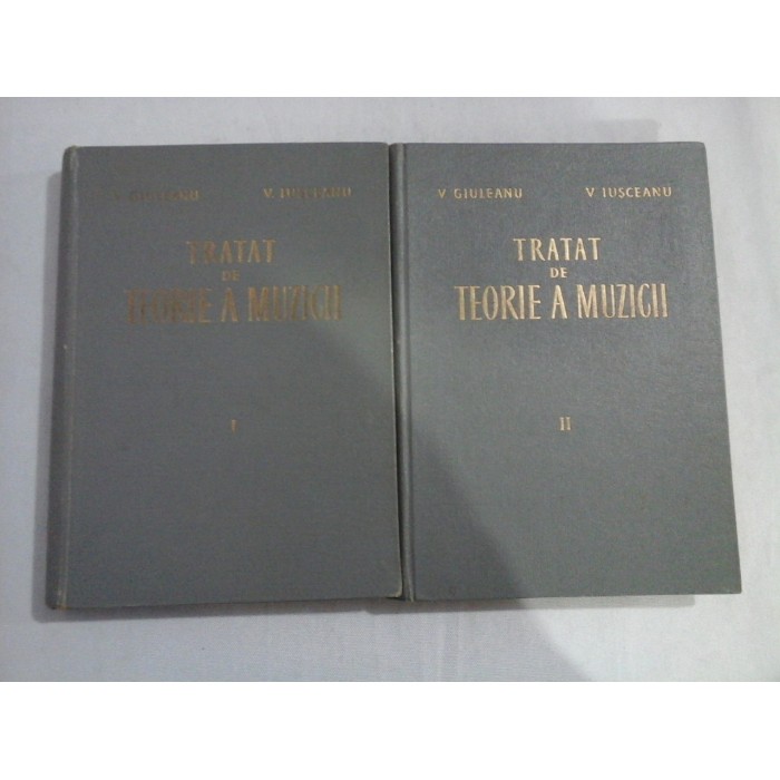 TRATAT DE TEORIE A MUZICII - VICTOR GIULEANU - 2 volume TRATAT DE TEORIE A MUZICII - VICTOR GIULEANU - 2 volume